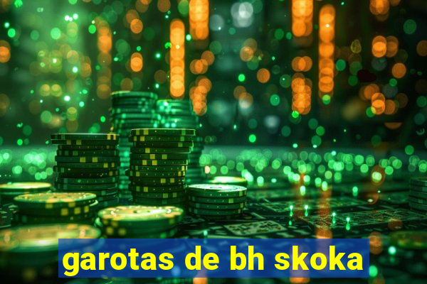 garotas de bh skoka